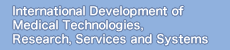 International Development of Medical Technologies, Research, Services and Systems